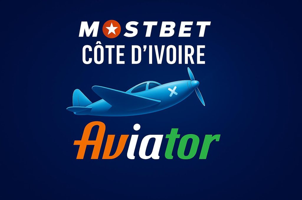 Aviator Mostbet Côte d'Ivoire