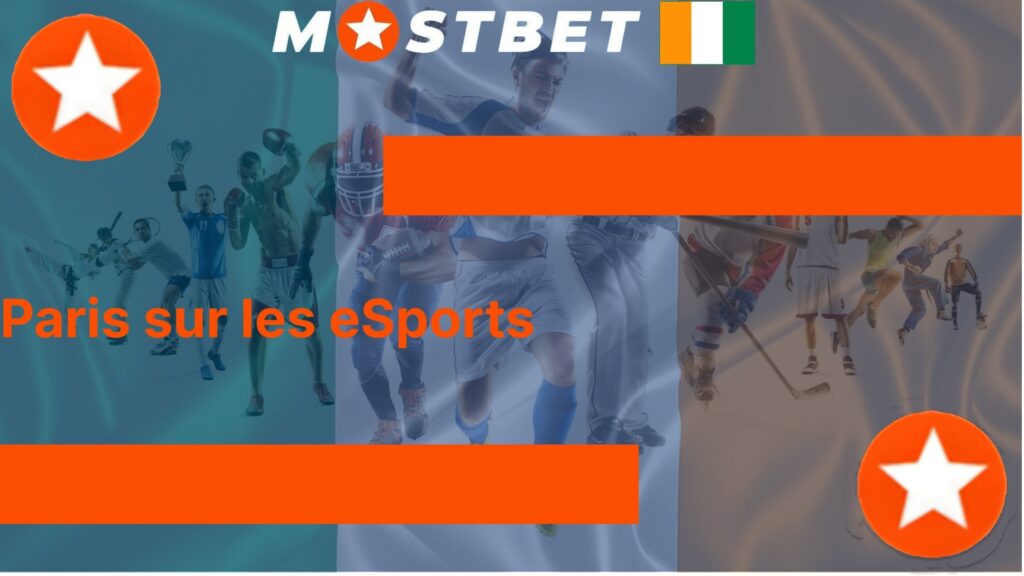 Paris sur les eSports Mostbet